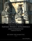 Muge (Univ of Oxford Karagoz Unel, Lyons Louis, Louis Unel Lyons, LYONS LOUIS UNEL MUGE KARAGOZ, Muge Karagoz Unel, Muge (Univ of Oxford Karagoz Unel... - Statistical Problems in Particle Physics, Astrophysics and Cosmology
