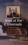 Howard N Lupovitch, Howard N. Lupovitch - Jews At the Crossroads