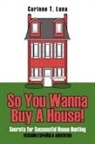 Corinne T. Luna - So You Wanna Buy a House!