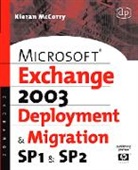 Kieran McCorry, Kieran (Principal Consultant Mccorry, McCorry Kieran - Microsoft Exchange Server 2003, Deployment and Migration Sp1 and Sp2
