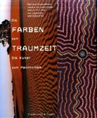 Barbara Glowczewski, Jessica De Largy Healy, Jessica DeLargy Healy, Galiwin'ku, Lajamanu - Die Farben der Traumzeit