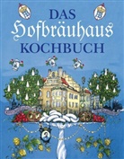 Benne, Hofbräuhaus München, Schneide, Schön u a, ZS-Tea, ZS-Team - Das Hofbräuhaus-Kochbuch