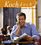 Alexander Herrmann - Koch doch. Bd.3