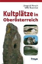 Siegri Hirsch, Siegrid Hirsch, Wolf Ruzicka, Wolf Ruzicka - Kultplätze in Oberösterreich