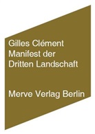 Gilles Clement, Gilles Clément, Anton Schulz - Manifest der dritten Landschaft