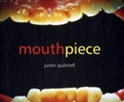 Justin Quinnell, Quinnell Justin, Justin Quinnell - Mouthpiece