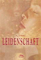 H A Mehler, Ha. A. Mehler - Leidenschaft
