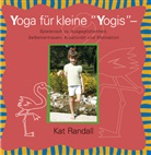 Kat Randall - Yoga für kleine 'Yogis'