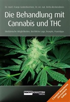 Franjo Grotenhermen, Franjo (Dr. med. Grotenhermen, Britt Reckendrees, Britta Reckendrees, Jens Wehrmeister - Die Behandlung mit Cannabis und THC