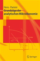 Thorste Hens, Thorsten Hens, Paolo Pamini - Grundzüge der analytischen Mikroökonomie