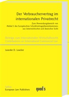 Leander D. Loacker - Der Verbrauchervertrag im internationalen Privatrecht