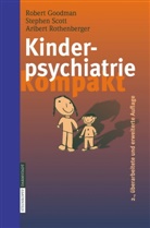 R Goodman, R. Goodman, Robert Goodman, A Rothenberger, A. Rothenberger, Aribert Rothenberger... - Kinderpsychiatrie kompakt