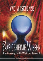 Vadim Tschenze - Das geheime Wissen