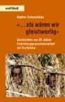 Diether Grünenfelder - '...als wären wir gleichwertig'