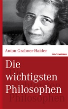 Grabner-Haider, Anton Grabner-Haider, Anton (Univ. Prof. Dr.) Grabner-Haider - Die wichtigsten Philosophen