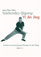 Hans P Sibler, Hans-P Sibler, Hans-Peter Sibler - Stärkendes Qi Gong: Yi Jin Jing