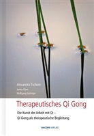 Jumi Chen, Jumin Chen, Wolfgang Seiringer, Alexandr Tschom, Alexandra Tschom - Therapeutisches Qi Gong