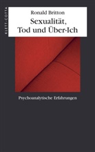 Ronald Britton - Sexualität, Tod und Über-Ich