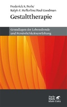 Goodman, Pa Goodman, Paul Goodman, Hefferlin, Ralph Hefferline, Ralph F Hefferline... - Gestalttherapie: Grundlagen der Lebensfreude und Persönlichkeitsentfaltung
