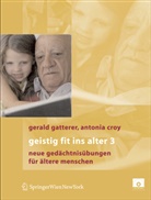 Antonia Croy, Geral Gatterer, Gerald Gatterer - Geistig fit ins Alter, m. CD-ROM. Tl.3