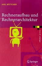 Axel Böttcher - Rechneraufbau und Rechnerarchitektur
