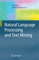 Ann Kao, Anne Kao, Stephen R. Poteet, Steve R. Poteet, R Poteet, R Poteet - Natural Language Processing and Text Mining