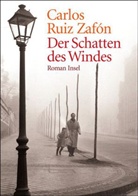 Carlos Ruiz Zafón - Der Schatten des Windes