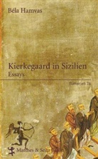 László Földényi, Bela Hamvas, Béla Hamvas, Akos Doma, Laszl F Földenyi, Laszlo F Földenyi - Kierkegaard in Sizilien