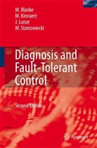 Mogen Blanke, Mogens Blanke, Miche Kinnaert, Michel Kinnaert, Jan Lunze, Jan et al Lunze - Diagnosis and Fault-Tolerant Control