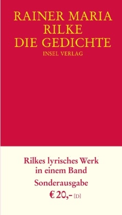 Rainer M Rilke, Rainer M. Rilke, Rainer Maria Rilke - Die Gedichte - Rilkes lyrisches Werk in einem Band