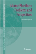 Darius Atighetchi, Dariusch Atighetchi - Islamic Bioethics: Problems and Perspectives