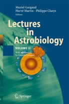 Philippe Claeys, Phillipe Claeys, Muriel Gargaud, Herv Martin, Herve Martin, Hervé Martin - Lectures in Astrobiology. Vol.2