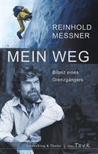 Reinhold Messner, Ralf-Peter Märtin - Mein Weg