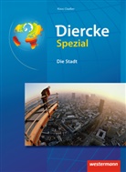 Klaus Claaßen - Diercke Spezial: Diercke Spezial - Ausgabe 2008 für die Sekundarstufe II