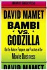 David Mamet - Bambi vs. Godzilla