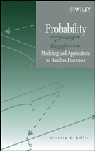 Miller, Gk Miller, Gregory K Miller, Gregory K. Miller, Gregory K. (Stephen F. Austin State Univer Miller, MILLER GREGORY K... - Probability