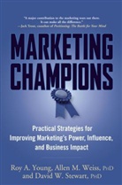 David Stewart, David W Stewart, David W. Stewart, Allen Weiss, Allen M. Weiss, Roy Young... - Marketing Champions