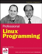 Richard Blum, Jo Masters, Jon Masters, Jon Blum Masters, Eric Preston - Professional Linux Programming