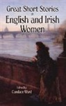 Candace Ward, Candace Ward - Great Short Stories By English and Irish Women