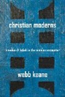 Webb Keane, Keane Webb - Christian Moderns