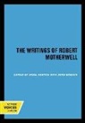 Robert Motherwell, Robert/ Ashton Motherwell, Dore Ashton, Joan Banach - The Writings of Robert Motherwell