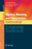 Kokichi Futatsugi, Jean-Pierr Jouannaud, Jean-Pierre Jouannaud, José Meseguer - Algebra, Meaning, and Computation