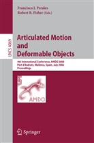 B Fisher, B Fisher, Robert B. Fisher, Francisc J Perales, Francisco J Perales, Francisco J. Perales - Articulated Motion and Deformable Objects