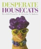 Meredith Parmelee, Meredith Roberts Parmelee, PARMELEE MEREDITH ROBERTS CHRIST, Christine Roberts - Desperate Housecats