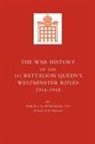 J. Q. Henriques, Maj J. Q. Henriques, J. Q. Henriques Maj J. Q. Henriques - War History of the First Battalion Queen OS Westminster Rifles. 1914-1918