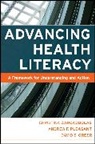 David S. Greer, Greer David S., Andrew Pleasant, Andrew F. Pleasant, Pleasant Andrew, C Zarcadoolas... - Advancing Health Literacy