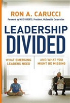 Carucci, Ra Carucci, Ron Carucci, Ron A Carucci, Ron A. Carucci, Carucci Ron A.... - Leadership Divided