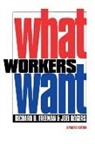 Richard B Freeman, Richard B. Freeman, Richard B. Rogers Freeman, Richard B./ Rogers Freeman, FREEMAN RICHARD B, Joel Rogers... - What Workers Want