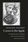 Rosmarie Waldrop - Curves to the Apple