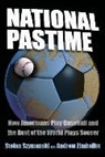Stefan Szymanski, Szymanski Stefan, Andrew Zimbalist, Andrew S. Zimbalist, Zimbalist Andrew - National Pastime